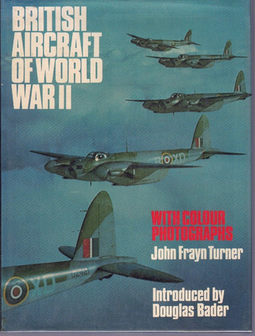 British Aircraft of World War II ... with Colour Photographs