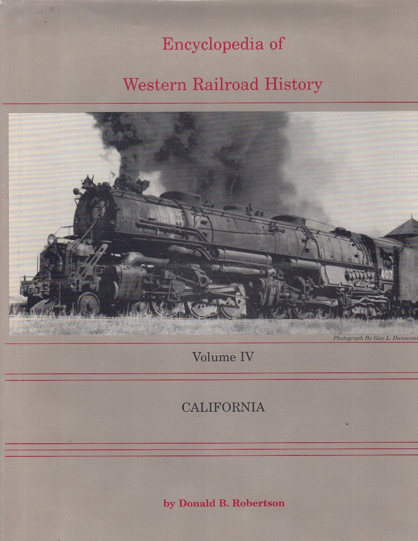Encyclopedia of Western Railroad History, Volume IV