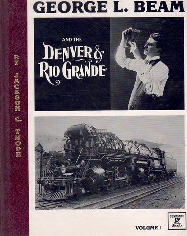 George L Beam and the Denver and Rio Grande 