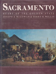 Sacramento, Heart of the Golden State