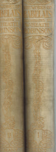 THE WORKS OF MR. FRANCIS RABELAIS DOCTOR IN PHYSICK, CONTAINING FIVE BOOKS OF THE LIVES, HEROICK DEEDS & SAYINGS OF GARGANTUA AND HIS SONNE PANTAGRUEL. 2 VOLUME SET
