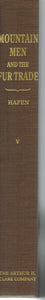 THE MOUNTAIN MEN AND THE FUR TRADE OF THE FAR WEST VOL. V
