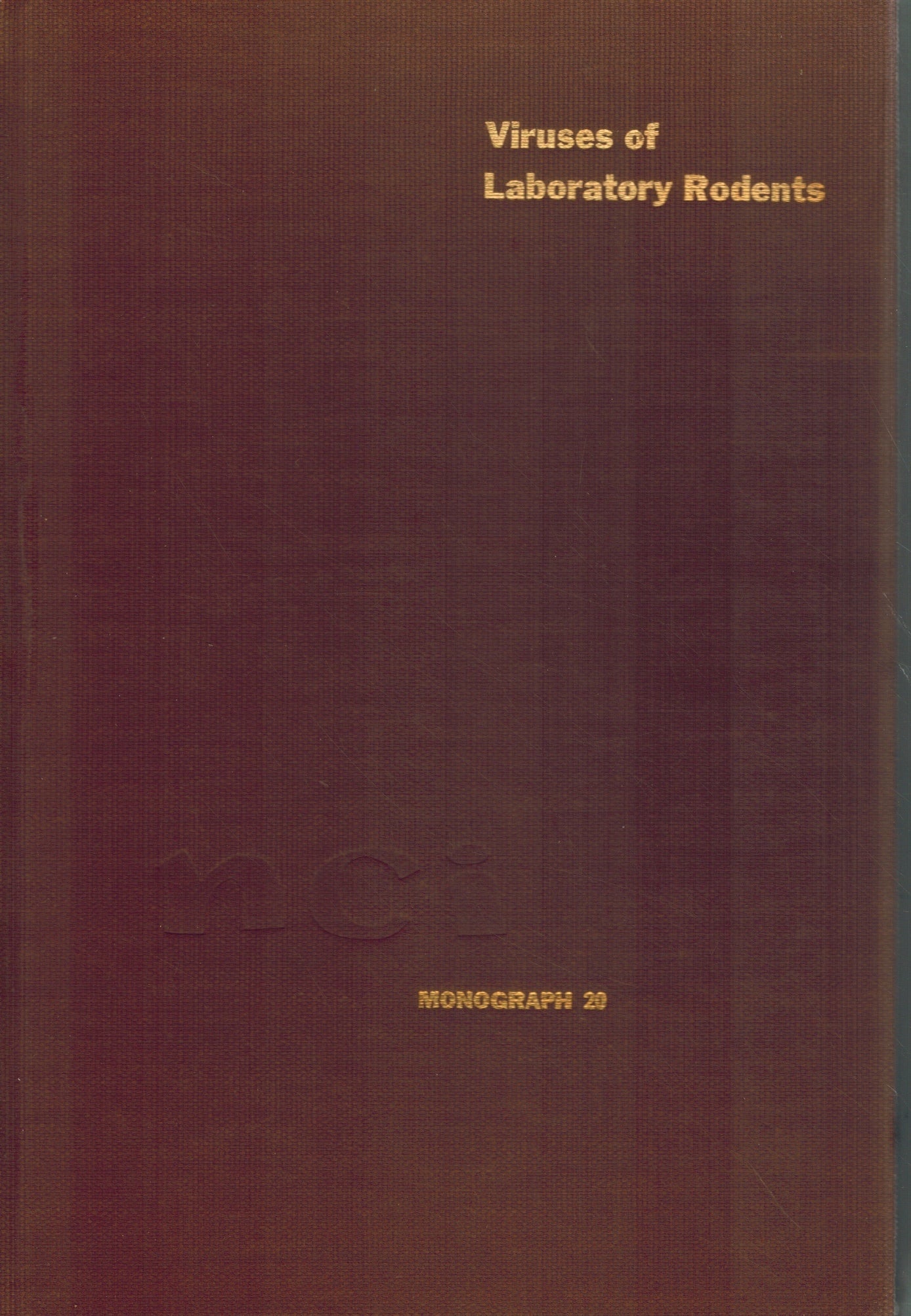 VIRUSES OF LABORATORY RODENTS (NATIONAL CANCER INSTITUTE MONOGRAPH) 