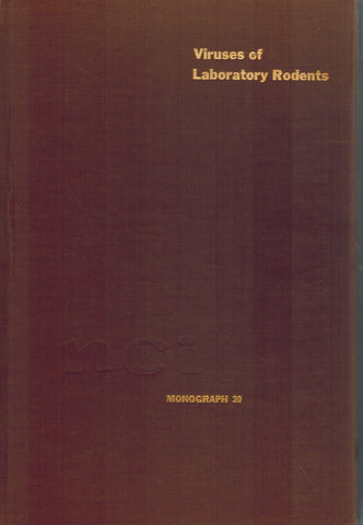 VIRUSES OF LABORATORY RODENTS (NATIONAL CANCER INSTITUTE MONOGRAPH) 