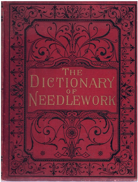 THE DICTIONARY OF NEEDLEWORK