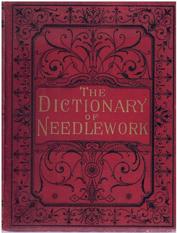 THE DICTIONARY OF NEEDLEWORK