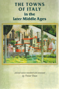 The towns of Italy in the later Middle Ages  