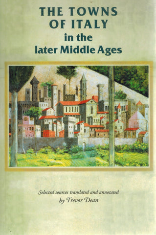 The towns of Italy in the later Middle Ages  