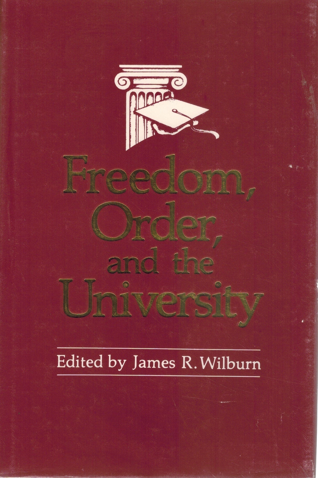 Freedom, order, and the university