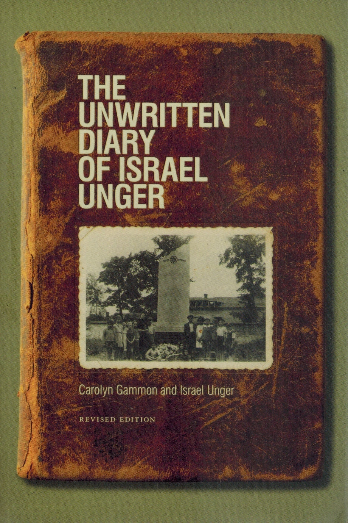 THE UNWRITTEN DIARY OF ISRAEL UNGER