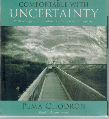COMFORTABLE WITH UNCERTAINTY: 108 TEACHINGS ON CULTIVATING FEARLESSNESS AND COMPASSION