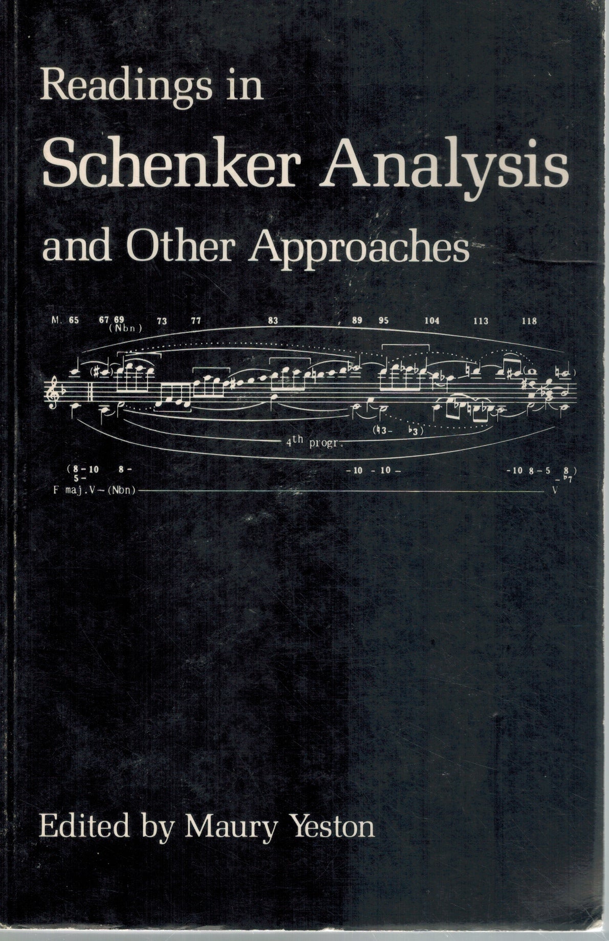READINGS IN SCHENKER ANALYSIS AND OTHER APPROACHES