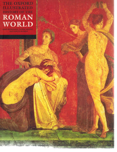 THE OXFORD ILLUSTRATED HISTORY OF THE ROMAN WORLD