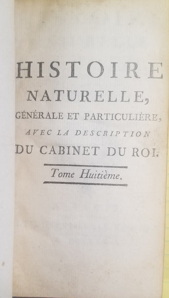 HISTOIRE NATURELLE, GENERALE ET PARTICULIERE, AVEC LA DESCRIPTION DU CABINET DU ROI. TOME HUITIEM