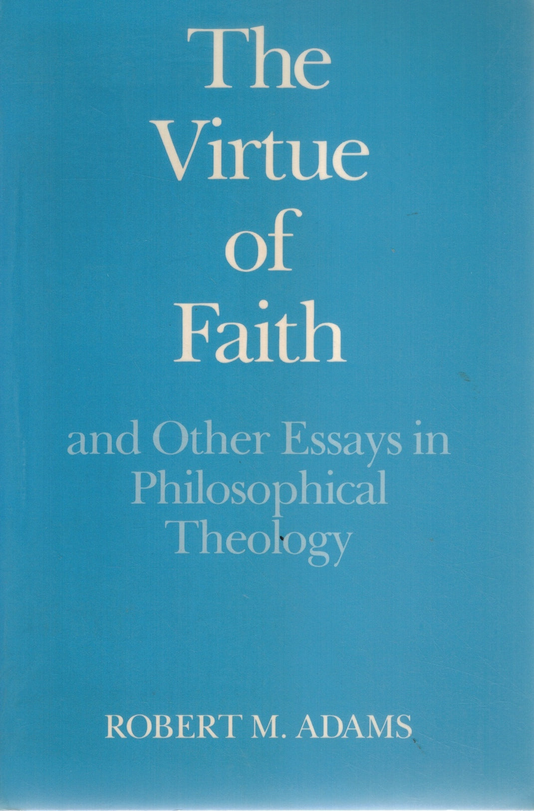 THE VIRTUE OF FAITH