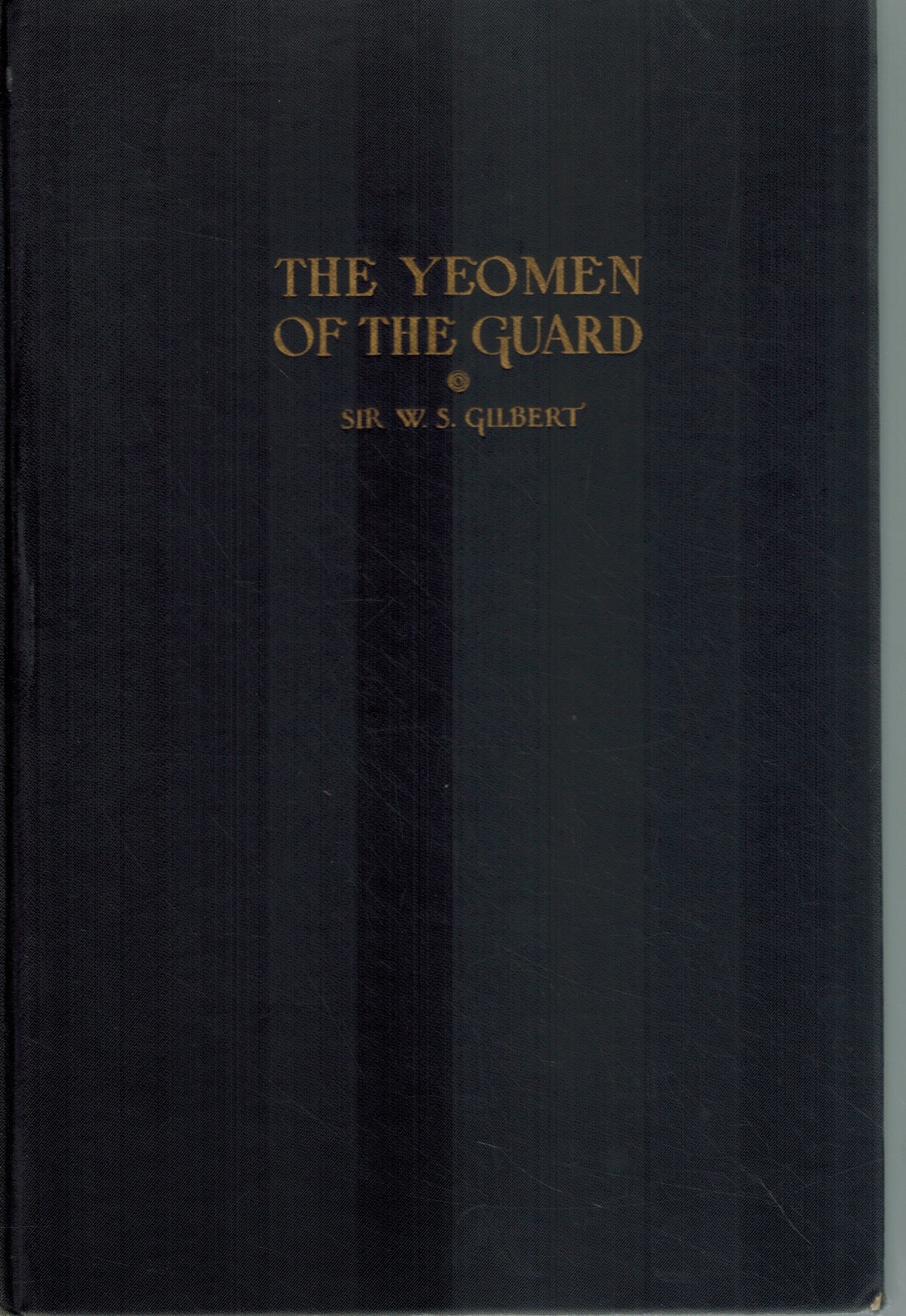 THE YEOMEN OF THE GUARD; 