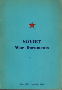 SOVIET WAR DOCUMENTS JUNE, 1941- NOVEMBER, 1943
