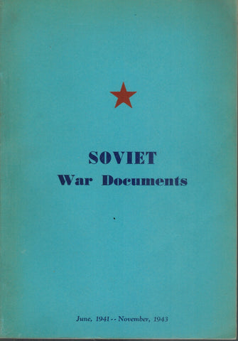 SOVIET WAR DOCUMENTS JUNE, 1941- NOVEMBER, 1943