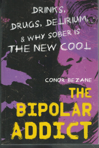 THE BIPOLAR ADDICT