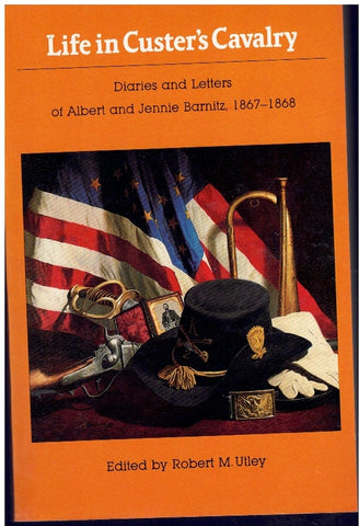 LIFE IN CUSTER'S CAVALRY