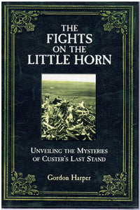 THE FIGHTS ON THE LITTLE HORN