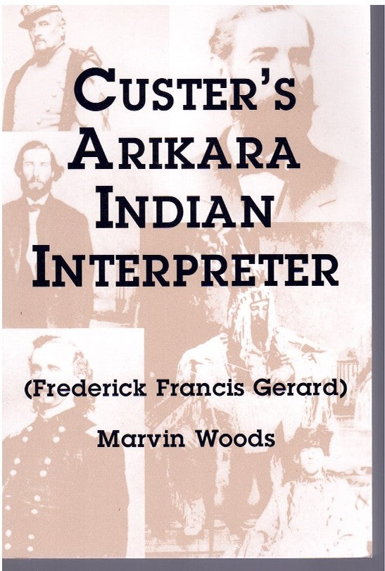 CUSTER'S ARIKARA INDIAN INTERPRETER