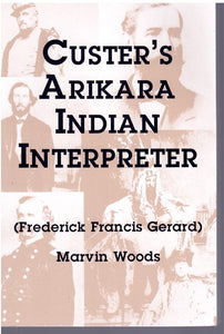 CUSTER'S ARIKARA INDIAN INTERPRETER