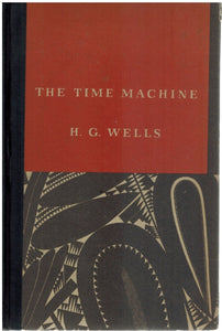 THE TIME MACHINE: AN INVENTION. WITH A PREFACE BY THE AUTHOR
