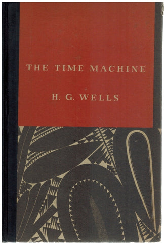 THE TIME MACHINE: AN INVENTION. WITH A PREFACE BY THE AUTHOR