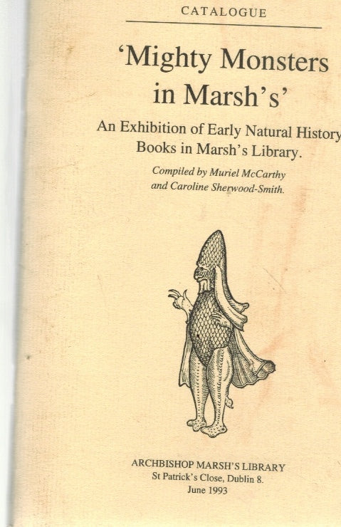 'MIGHTY MONSTERS IN MARSH'S': AN EXHIBITION OF EARLY NATURAL HISTORY BOOKS IN MARSH'S LIBRARY