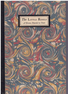 The Little Rebels a Drama Founded on Facts
