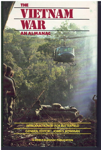 The Vietnam War Almanac: The most authoritive sourcebook on the Vietnam War
