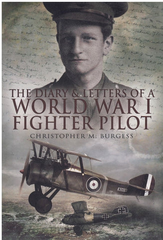 THE DIARY AND LETTERS OF A WORLD WAR I FIGHTER PILOT