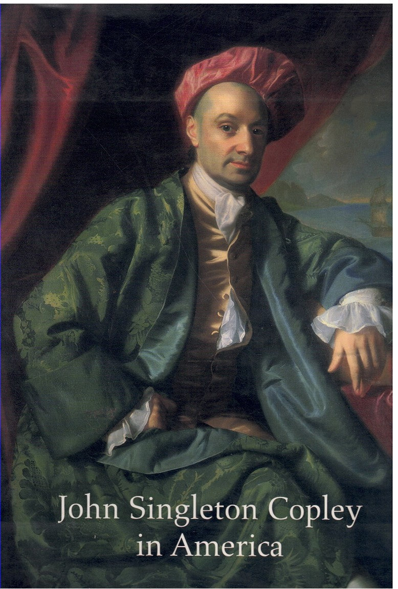 JOHN SINGLETON COPLEY IN AMERICA.
