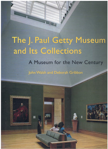 THE J. PAUL GETTY MUSEUM AND ITS COLLECTIONS