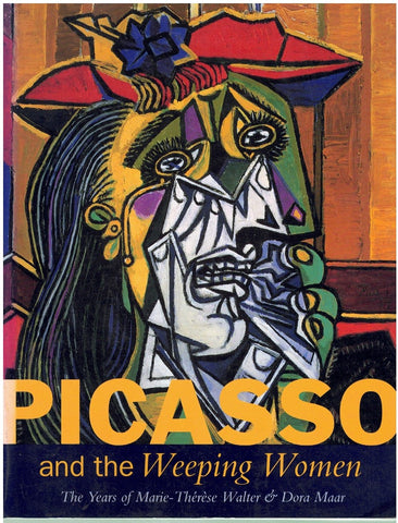PICASSO AND THE WEEPING WOMEN