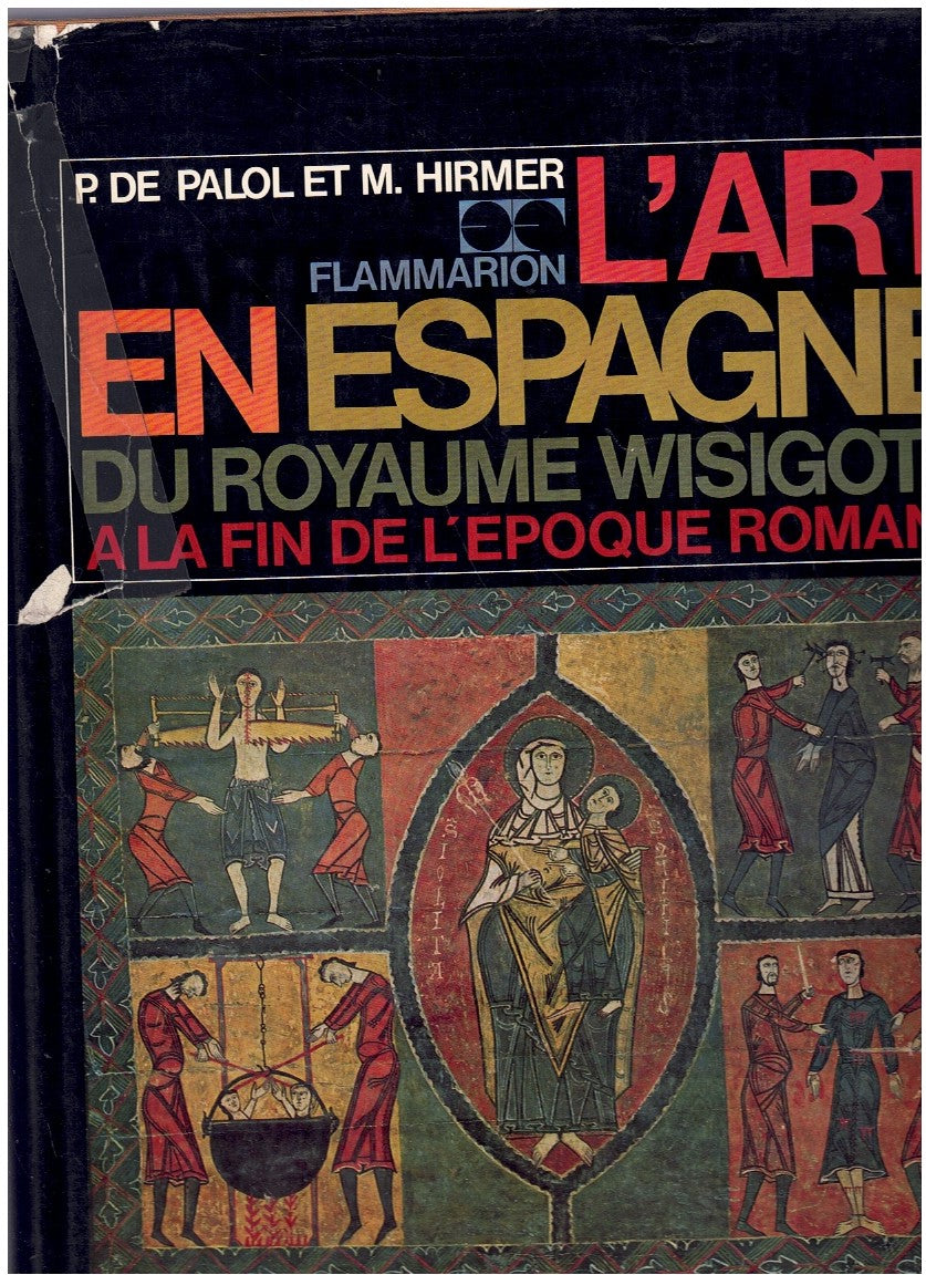 L'ART EN ESPAGNE DU ROYAUME WISIGOTH