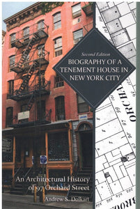 BIOGRAPHY OF A TENEMENT HOUSE IN NEW YORK CITY