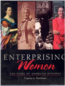 ENTERPRISING WOMEN: 250 YEARS OF AMERICAN BUSINESS