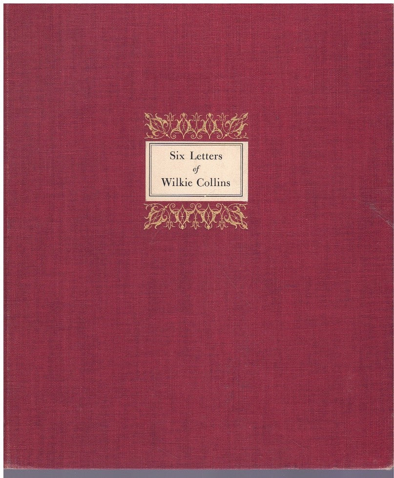 SIX LETTERS OF WILKIE COLLINS