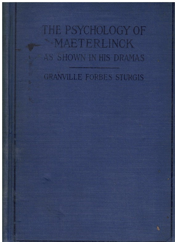 The Psychology of Maeterlinck as Shown in His Dramas