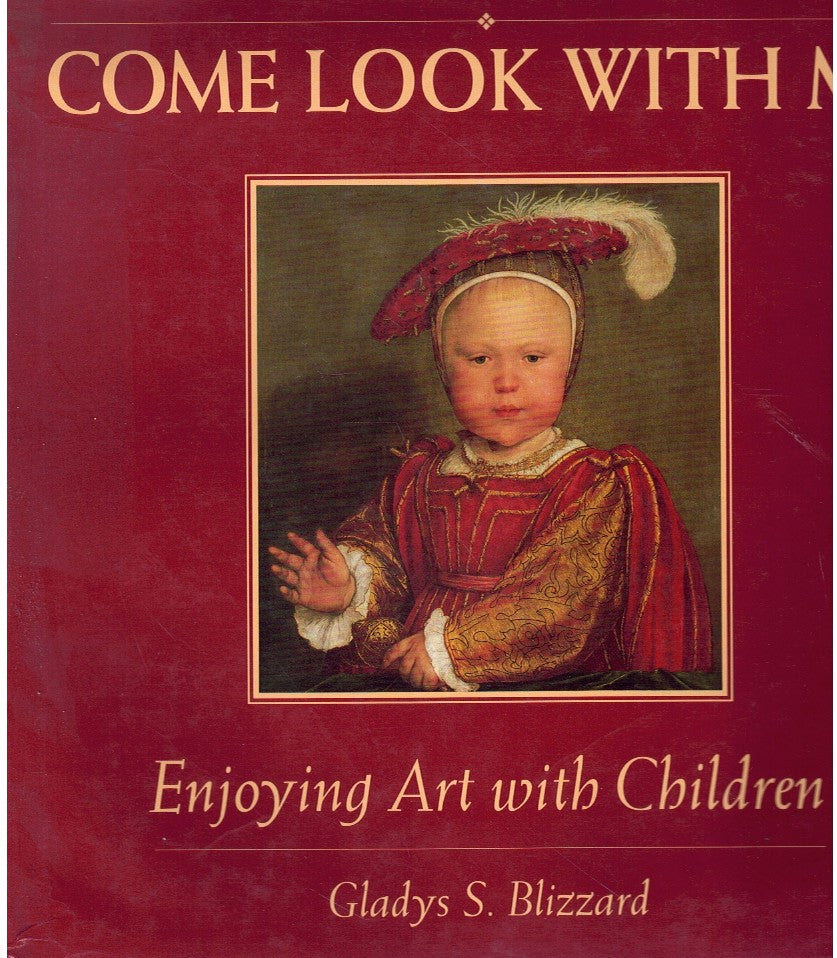 COME LOOK WITH ME: ENJOYING ART WITH CHILDREN