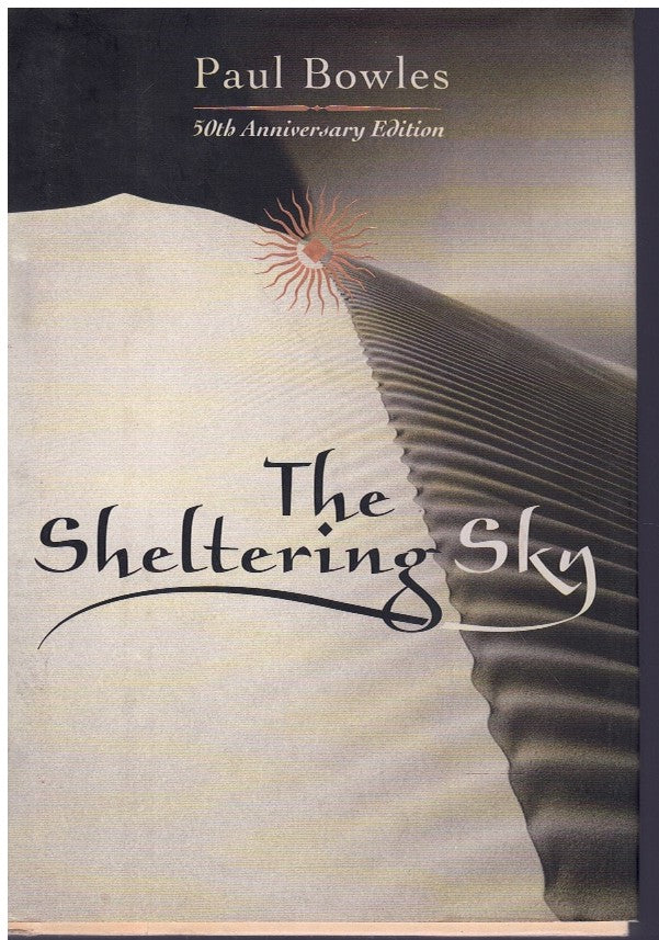 THE SHELTERING SKY, 50TH ANNIVERSARY EDITION