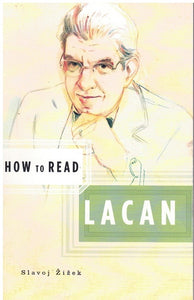 HOW TO READ LACAN