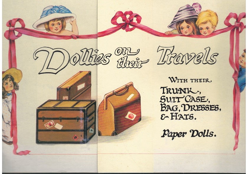 DOLLIES ON THEIR TRAVELS WITH THEIR TRUNK, SUIT CASE, BAG, DRESSES & HATS