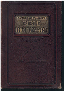 METAPHYSICAL BIBLE DICTIONARY