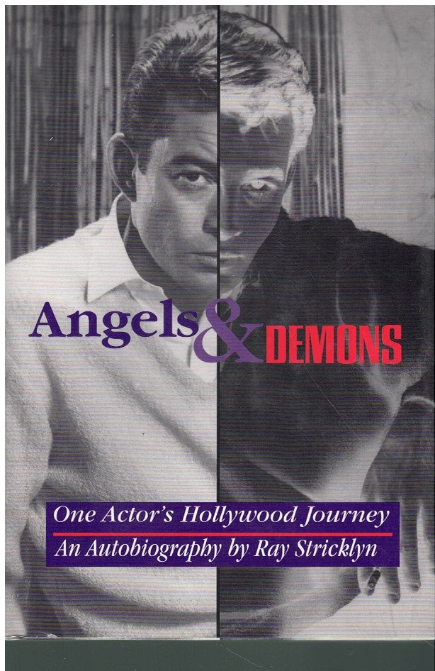 ANGELS & DEMONS; ONE ACTOR'S HOLLYWOOD JOURNEY: AN AUTOBIOGRAPHY