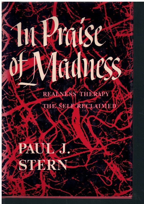 IN PRAISE OF MADNESS