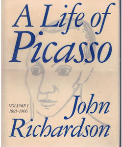 A LIFE OF PICASSO, VOLUME I