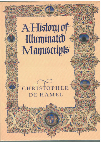 A HISTORY OF ILLUMINATED MANUSCRIPTS